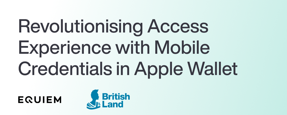 British Land Revolutionises Access Experience with Mobile Credentials in Apple Wallet